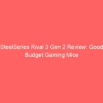 SteelSeries Rival 3 Gen 2 Review: Good Budget Gaming Mice